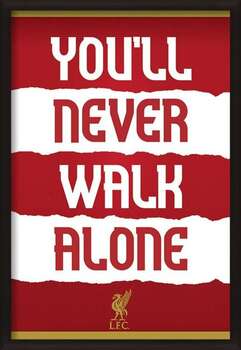 Framed Poster Liverpool FC - You'll Never Walk Alone